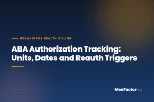 Total Medical Billing Solution 11 ABA Authorization Tracking: Units, Dates and Reauth Triggers