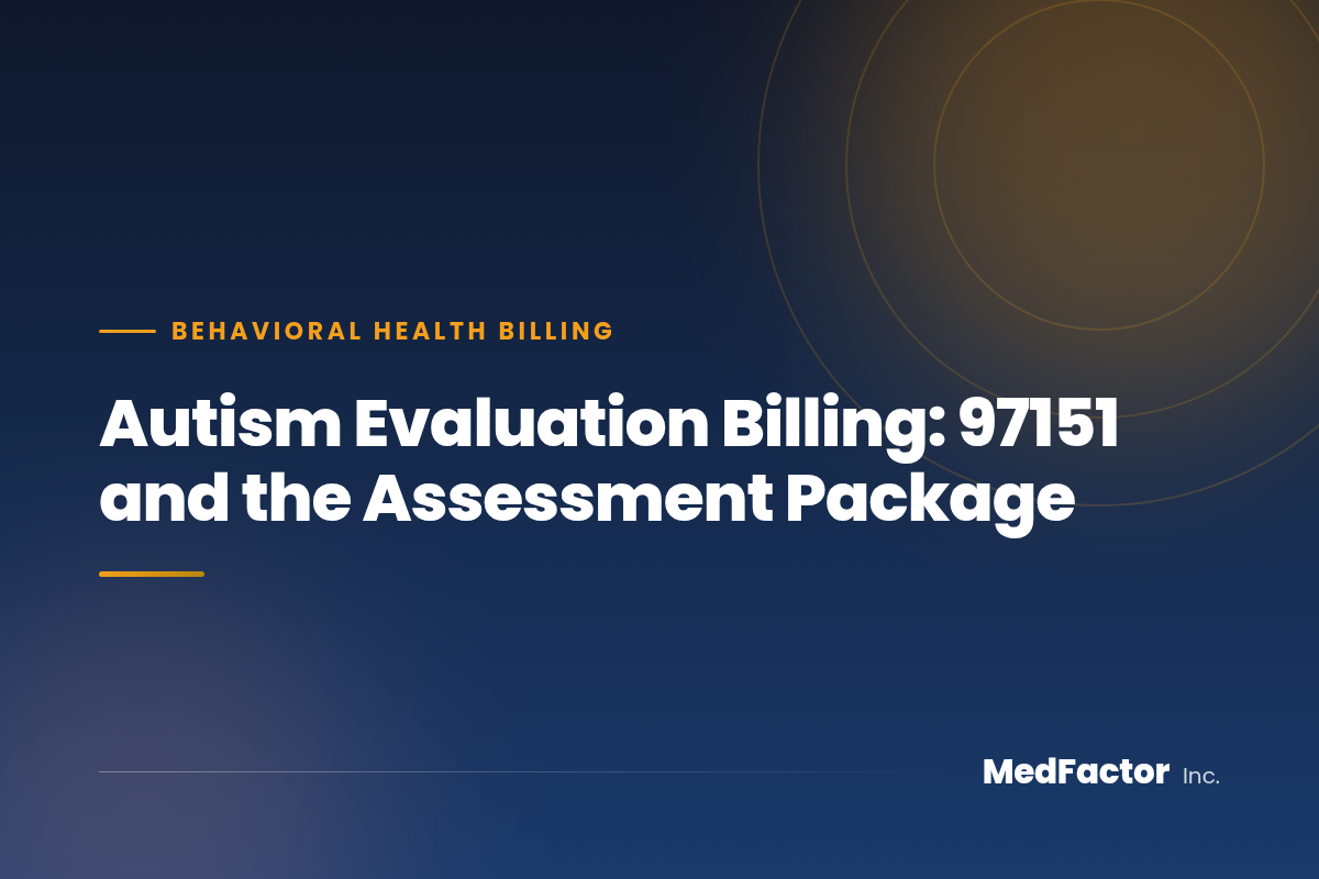 Autism Evaluation Billing: 97151 and the Assessment Package
