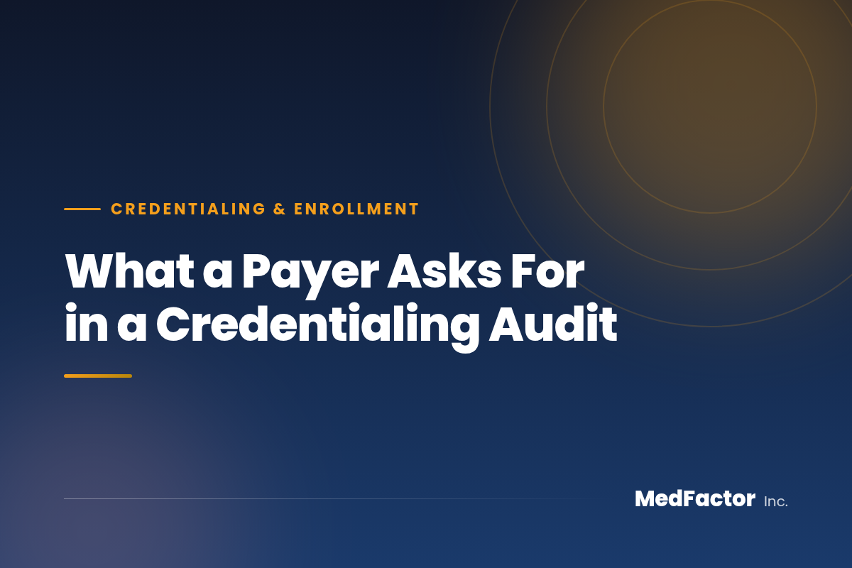 What a Payer Asks For in a Credentialing Audit
