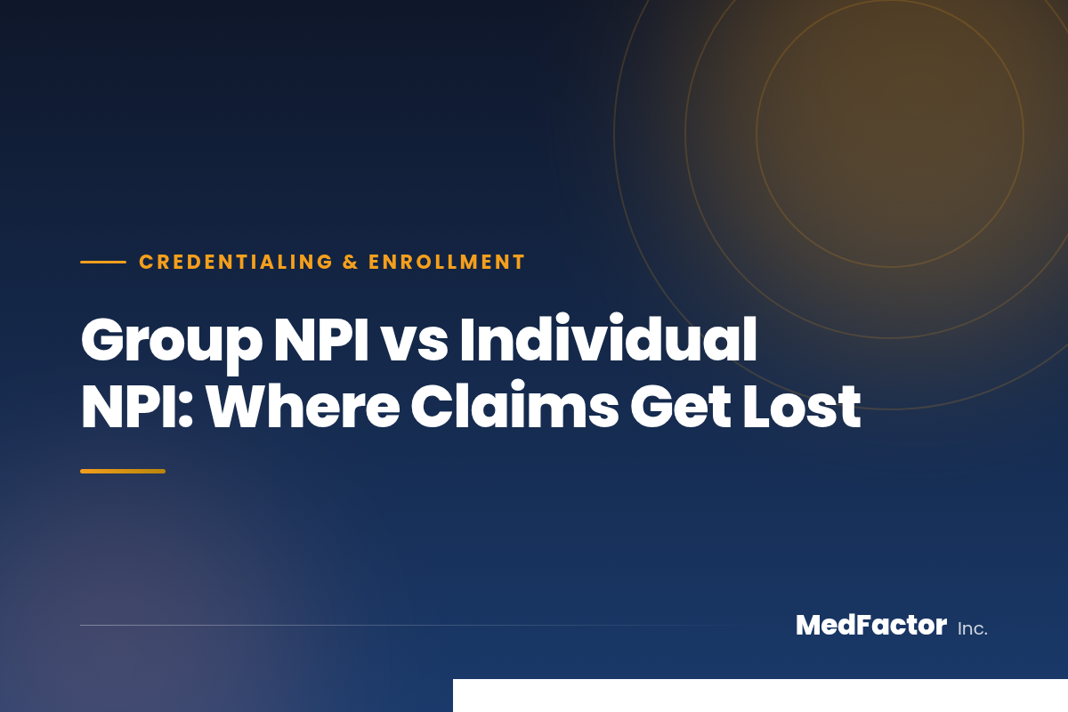 Group NPI vs Individual NPI: Where Claims Get Lost