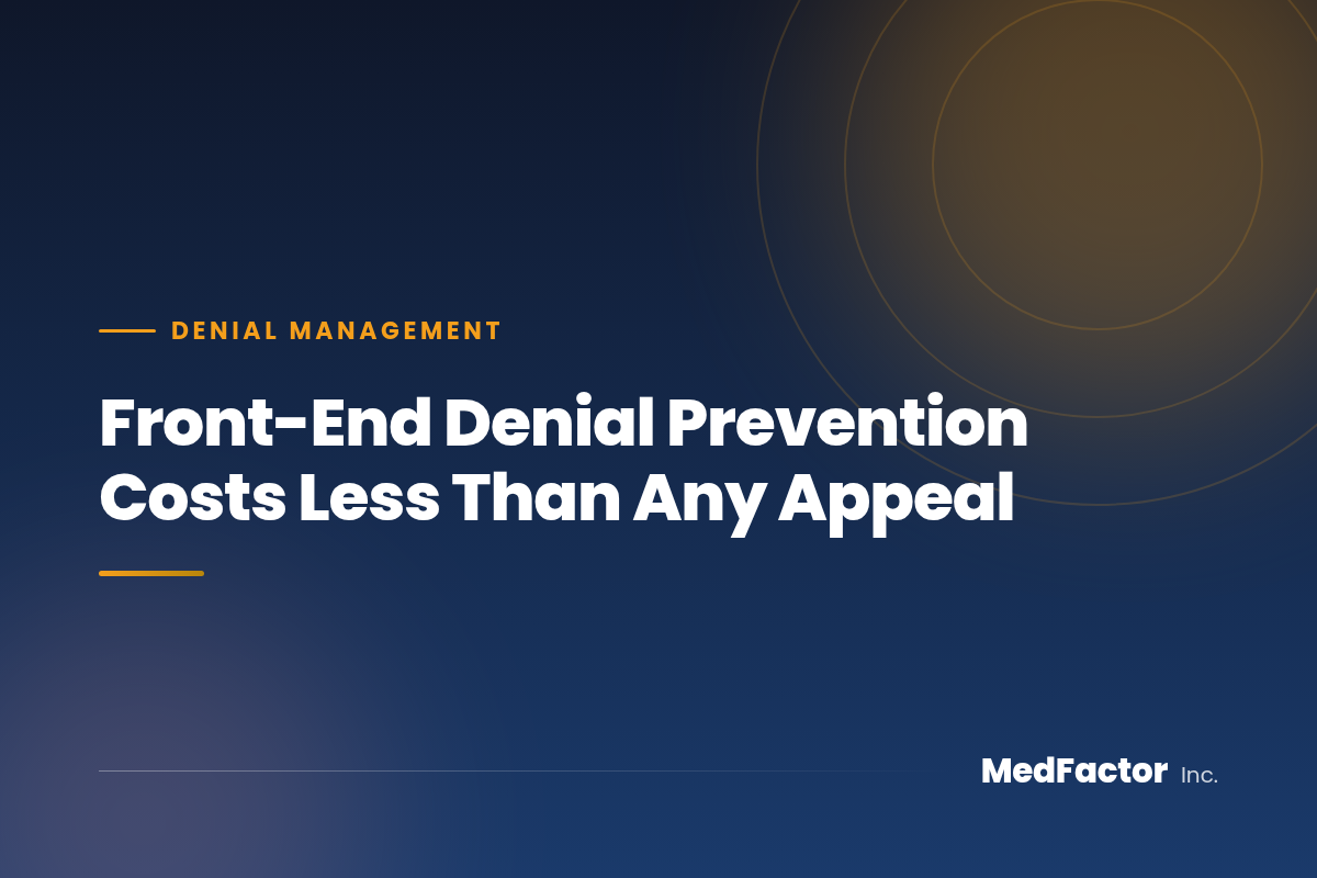 Front-End Denial Prevention Costs Less Than Any Appeal