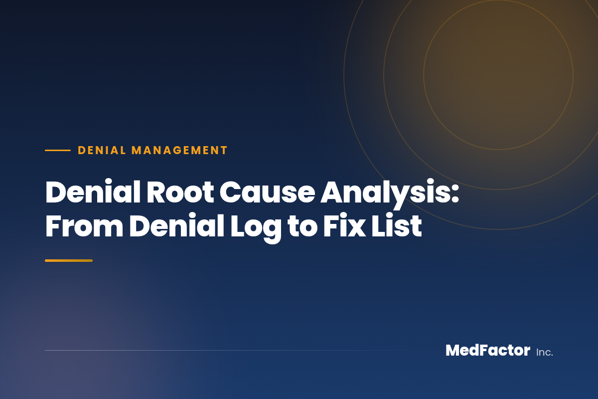 Denial Root Cause Analysis: From Denial Log to Fix List