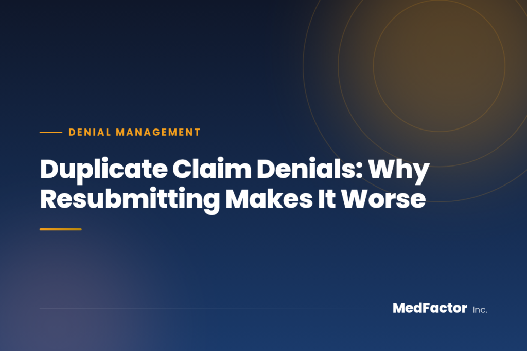 Duplicate Claim Denials: Why Resubmitting Makes It Worse 3 Duplicate Claim Denials: Why Resubmitting Makes It Worse