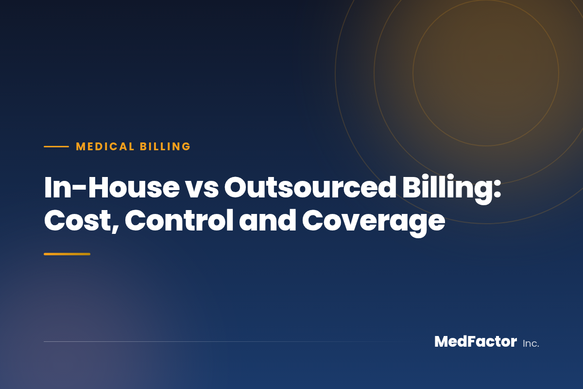 In-House vs Outsourced Billing: Cost, Control and Coverage