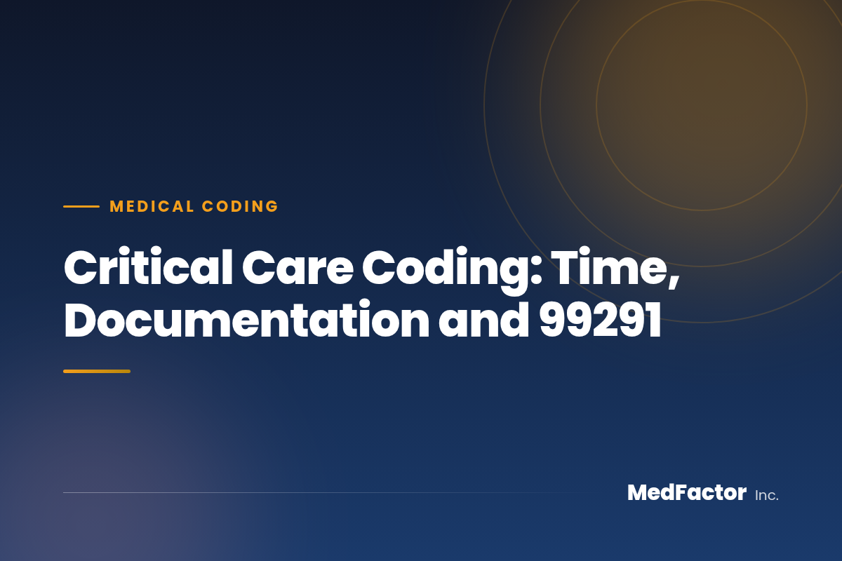 Critical Care Coding: Time, Documentation and 99291