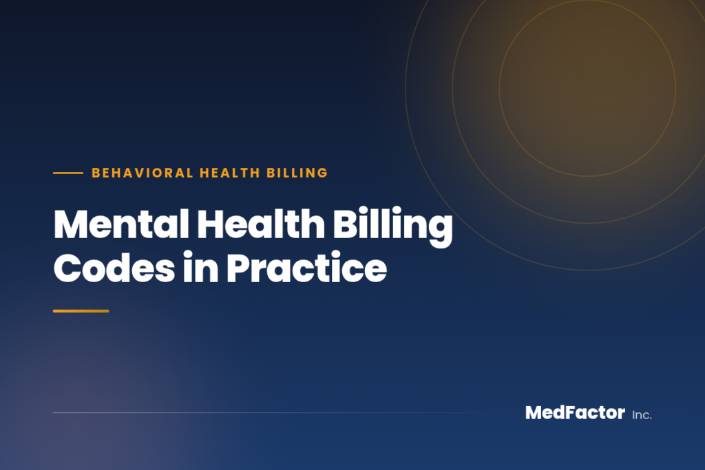 Mental Health Billing Codes in Practice 9 Mental Health Billing Codes in Practice