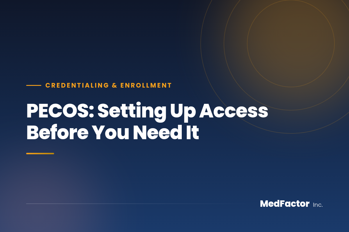 PECOS: Setting Up Access Before You Need It