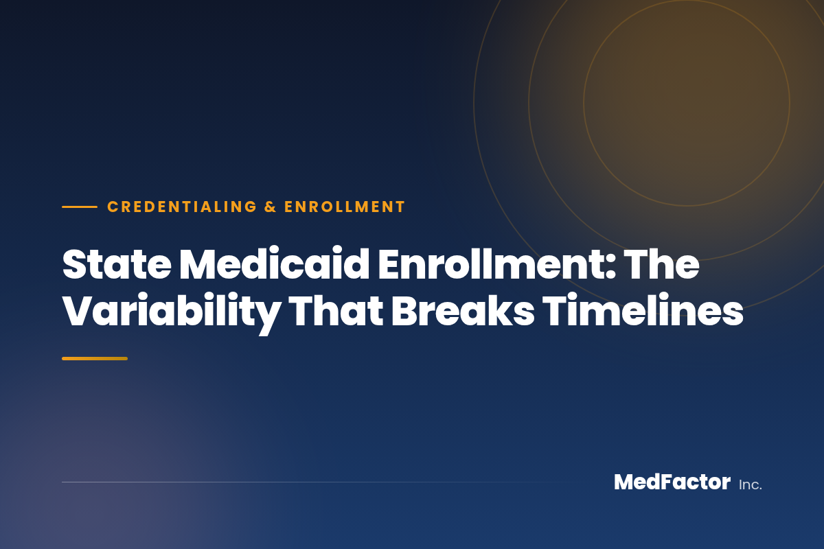 State Medicaid Enrollment: The Variability That Breaks Timelines