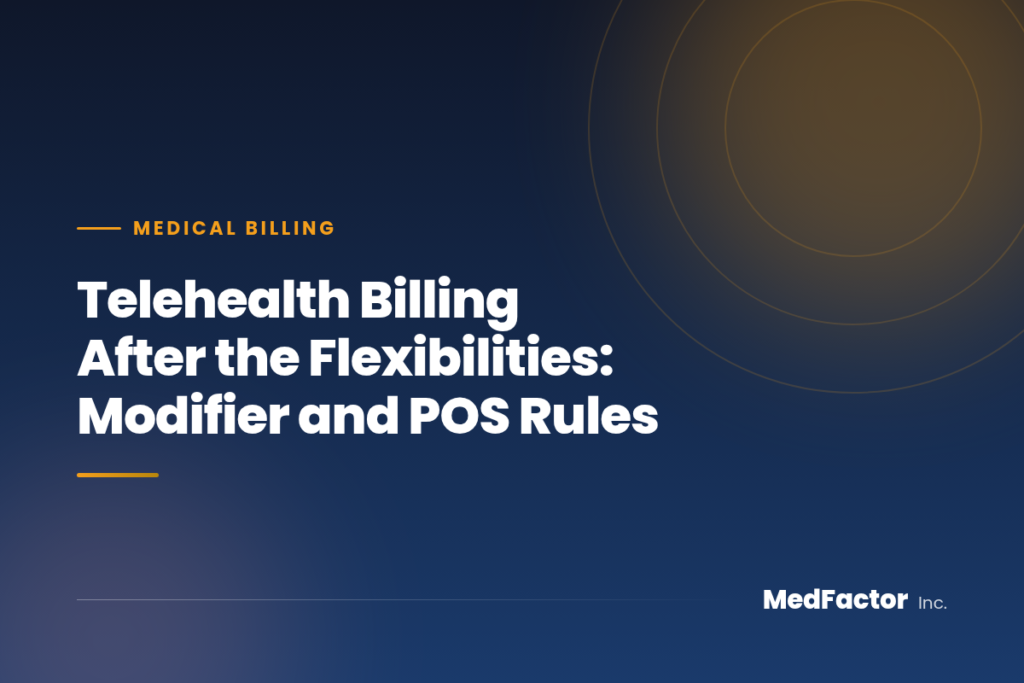 Telehealth Billing After the Flexibilities: Modifier and POS Rules