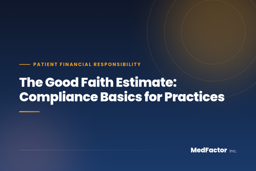 The Good Faith Estimate: Compliance Basics for Practices